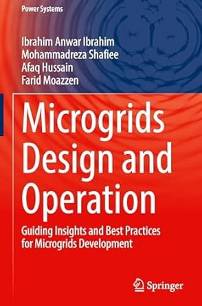 microgrids design and operation guiding insights and best practices for microgrids development 1st edition