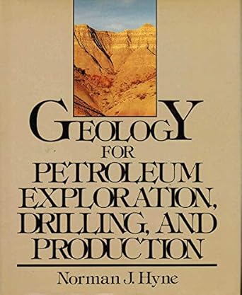 geology for petroleum exploration drilling and production 1st edition norman j hyne 0070316597, 978-0070316591
