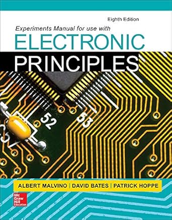 experiments manual for use with electronic principles 1st edition albert malvino ,david bates ,patrick hoppe