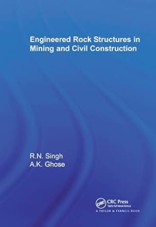 engineered rock structures in mining and civil construction 1st edition raghu n singh ,ajoy k ghose