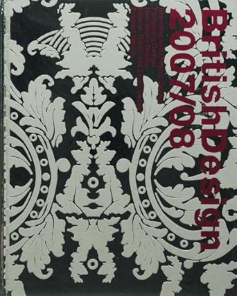 british design 2007/08 branding and graphic design packaging design new media design interior retail and
