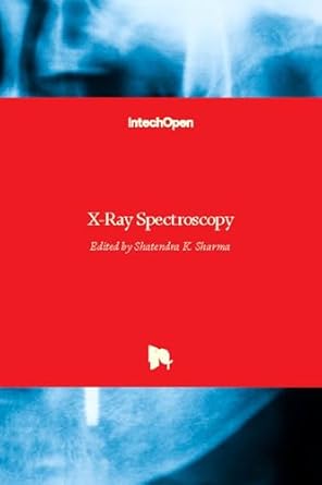 x ray spectroscopy 1st edition shatendra k k sharma 9533079673, 978-9533079677
