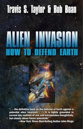alien invasion how to defend earth 1st edition travis s taylor ,bob boan 1439134421, 978-1439134429