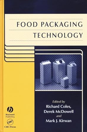 food packaging technology 1st edition richard coles ,derek mcdowell ,mark j kirwan 084939788x, 978-0849397882