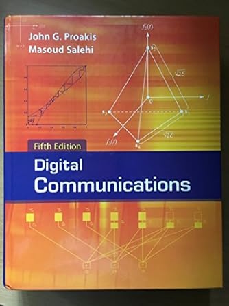 digital communications 1st edition john proakis ,masoud salehi 0072957166, 978-0072957167