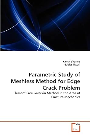 parametric study of meshless method for edge crack problem element free galerkin method in the area of