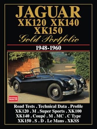 jaguar xk120 xk140 xk150 gold portfolio 1948 1960 road test book 1st edition brooklands books limited