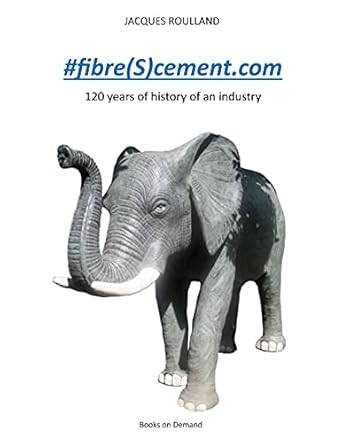 #fibrecement com 120 years of the history of an industry 1st edition jacques roulland 2322230065,