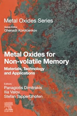 metal oxides for non volatile memory materials technology and applications 1st edition panagiotis dimitrakis