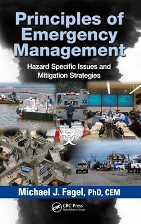 principles of emergency management hazard specific issues and mitigation strategies 1st edition michael j
