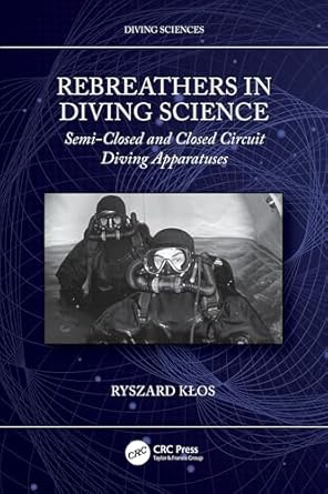 rebreathers in diving science 1st edition ryszard klos 1032596082, 978-1032596082