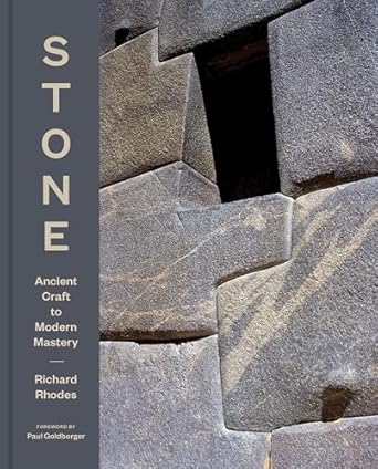 stone ancient craft to modern mastery 1st edition richard rhodes ,paul goldberger 1797230085, 978-1797230085
