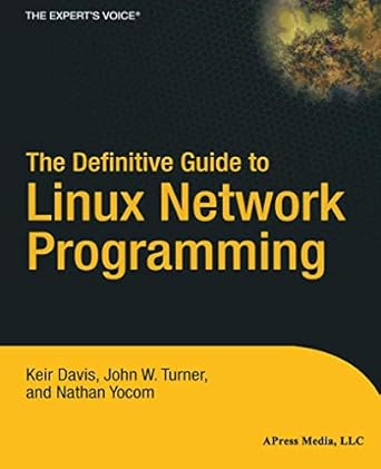 the definitive guide to linux network programming 1st edition nathan yocom ,john turner ,keir davis