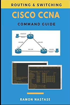 cisco ccna command guide 1st edition ramon nastase 1721913246, 978-1721913244