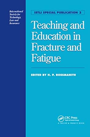 teaching and education in fracture and fatigue 1st edition h p rossmanith 0419207007, 978-0419207009