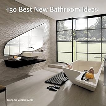150 best new bathroom ideas 1st edition francesc zamora 0062396145, 978-0062396143