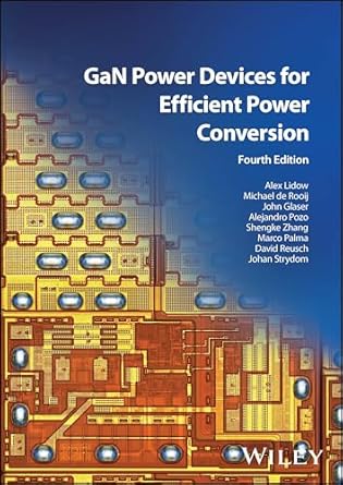 gan power devices for efficient power conversion 1st edition alex lidow ,michael de rooij ,john glaser