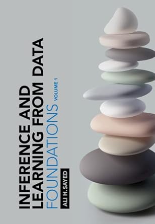 inference and learning from data volume 1 foundations 1st edition ali h sayed 1009218123, 978-1009218122
