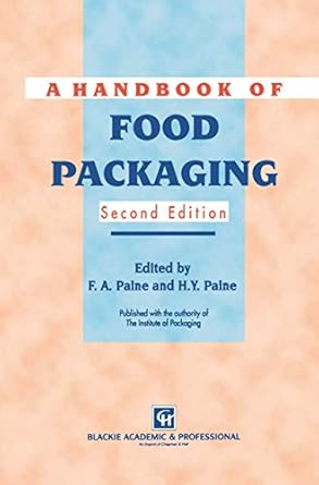a handbook of food packaging 1st edition frank a paine ,heather y paine 0216932106, 978-0216932104
