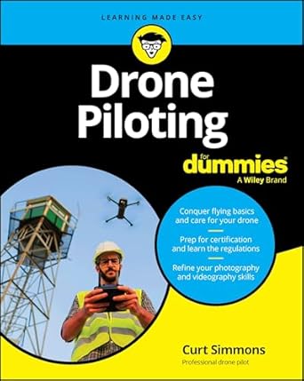 drone piloting for dummies 1st edition curt simmons 1394282117, 978-1394282111