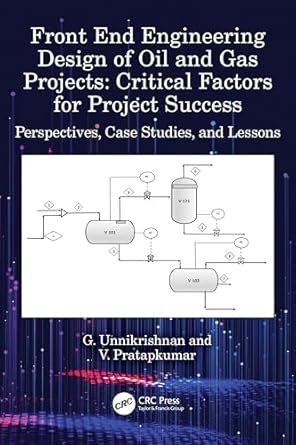front end engineering design of oil and gas projects critical factors for project success 1st edition g
