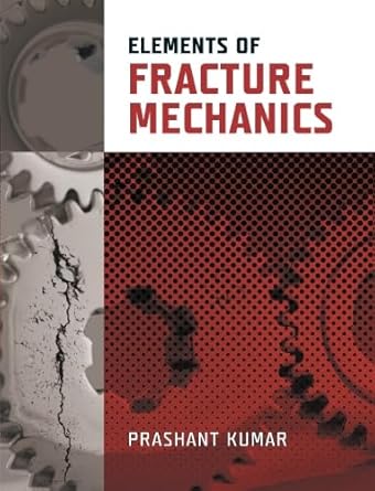 elements of fracture mechanics 1st edition prof prashant kumar 0070680094, 978-0070680098