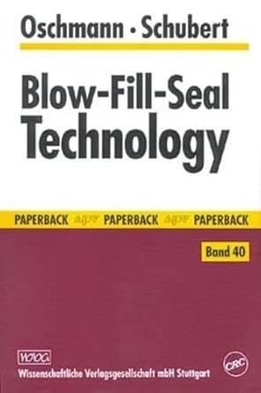 blow fill seal technology 1st edition rainer oschmann ,otto ernst schubert 0849316200, 978-0849316203