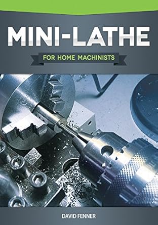 mini lathe for home machinists an in depth look at the different components of your small metal lathe set up