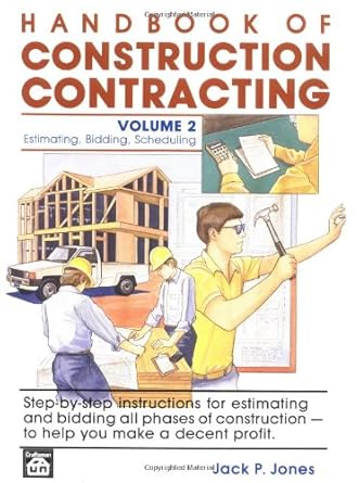 handbook of construction contracting estimating bidding scheduling vol 2 1st edition jack payne jones