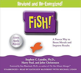fish a remarkable way to boost morale and improve results 1st edition stephen c lundin phd ,john christensen
