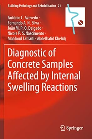 diagnostic of concrete samples affected by internal swelling reactions 1st edition antonio c azevedo