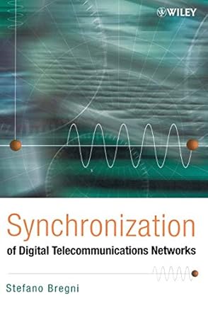 synchronization of digital telecommunications networks 1st edition stefano bregni 0471615501, 978-0471615507