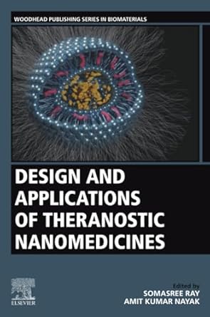 design and applications of theranostic nanomedicines 1st edition somasree ray ,amit kumar nayak phd