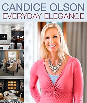 candice olson everyday elegance 1st edition candice olson 1118477472, 978-1118477472