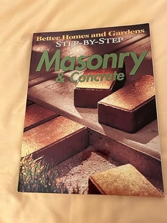 step by step masonry and concrete 1st edition benjamin w allen 0696206668, 978-0696206665