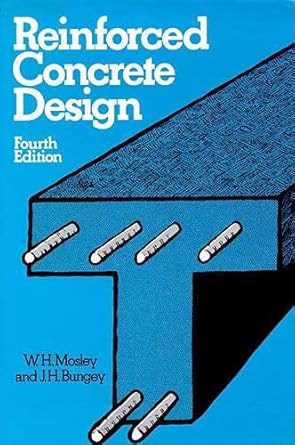reinforced concrete design 1st edition w h mosley ,j h bungey 0333537181, 978-0333537183