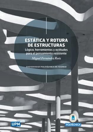 estatica y rotura de estructuras logica herramientas y actitudes para el pensamiento resistente 1st edition