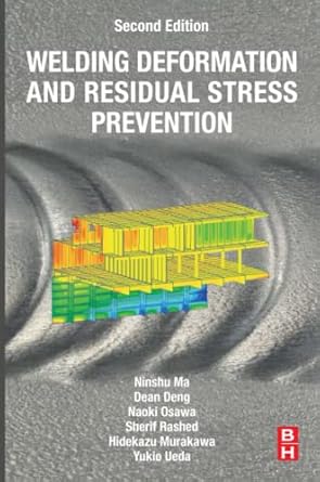 welding deformation and residual stress prevention 1st edition ninshu ma ,dean deng ,naoki osawa ,sherif