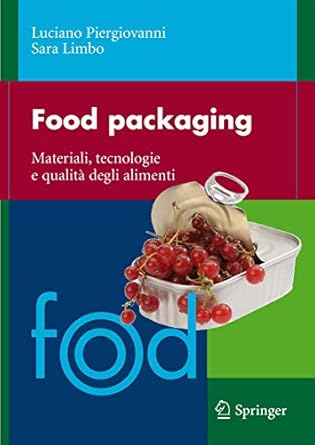 food packaging materiali tecnologie e soluzioni 1st edition luciano piergiovanni ,sara limbo 8847014565,
