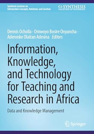 information knowledge and technology for teaching and research in africa data and knowledge management 1st