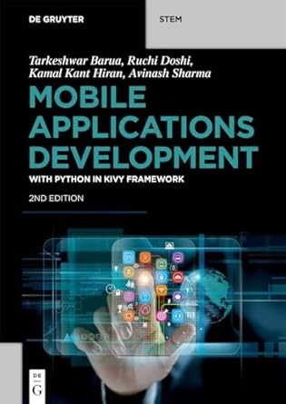 mobile applications development with python in kivy framework 1st edition tarkeshwar barua ,ruchi doshi