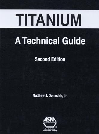 titanium a technical guide 1st edition matthew j donachie 0871706865, 978-0871706867
