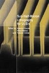 sub half micron lithography for ulsis 1st edition katsumi suzuki ,shinji matsui ,yukinori ochiai 0521570808,