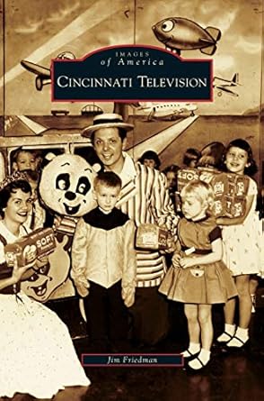 cincinnati television 1st edition jim friedman 1531632203, 978-1531632205