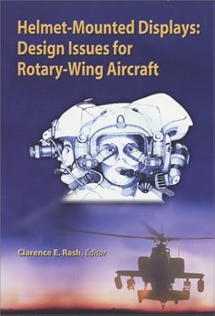 helmet mounted displays design issues for rotary wing aircraft 1st edition clarence e rash 0819439169,