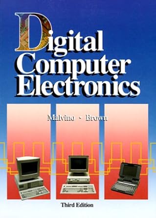 digital computer electronics 1st edition albert p malvino ,jerald a brown 0028005945, 978-0028005942