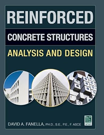 reinforced concrete structures analysis and design 1st edition david fanella 0071638342, 978-0071638340