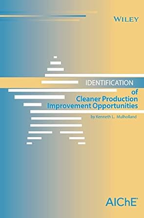 identification of cleaner production improvement opportunities 1st edition kenneth l mulholland 0471794406,