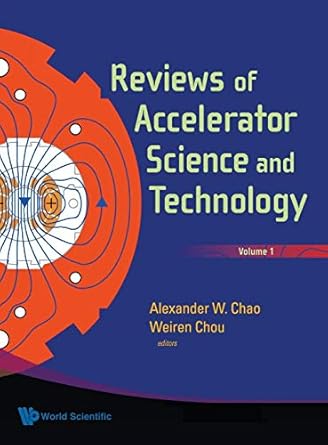 reviews of accelerator science and technology volume 1 1st edition alexander wu chao ,weiren chou 9812835202,