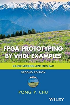 fpga prototyping by vhdl examples xilinx microblaze mcs soc 1st edition pong p chu 1119282748, 978-1119282747